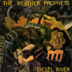 TheWeatherProphets_DieselRiver.jpg