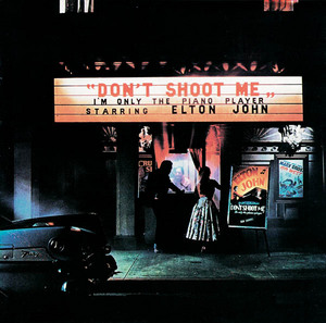 Don't Shoot Me I'm Only The Piano Player.jpg